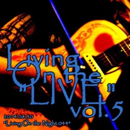 Living On the “LIVE” vol.5
